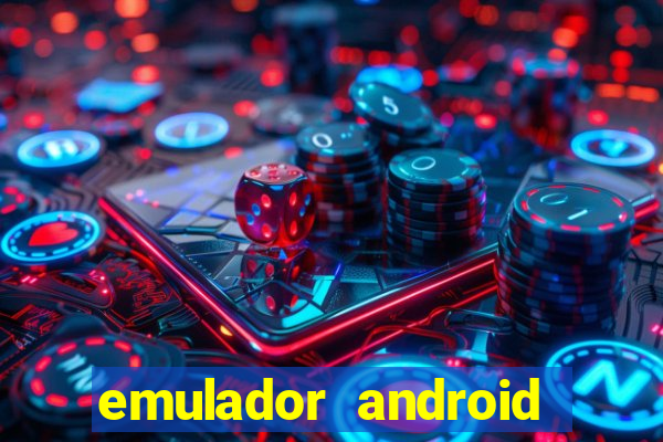 emulador android para pc fraco